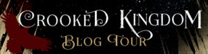 crooked-kingdom-blog-tour-banner