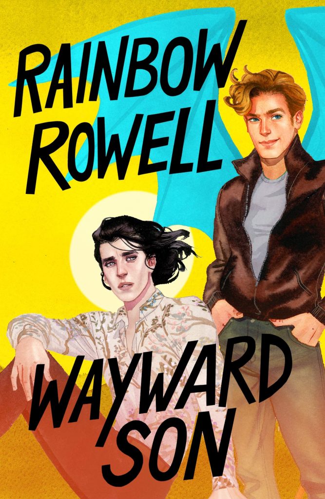 Book Review: “Wayward Son” (“Simon Snow” #2) by Rainbow Rowell ...