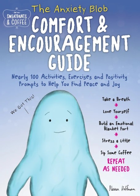 Magazine Review: “The Anxiety Blob Comfort & Encouragement Guide” by Nanea  Hoffman – MuggleNet Book Trolley
