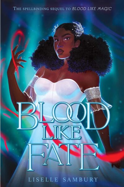 Blood Like Magic by Liselle Sambury